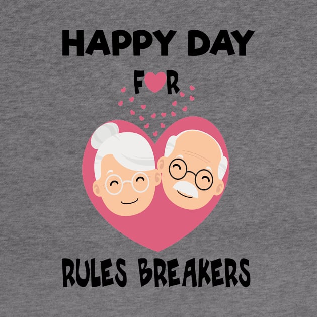 Happy day to rules breakers funny gift by CoolDesign